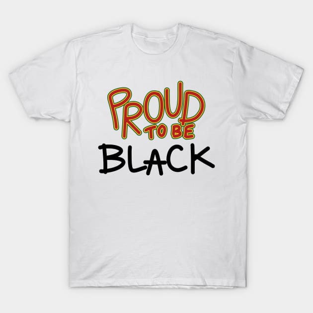 Proud Black Lives Matter T-Shirt by Nalidsa